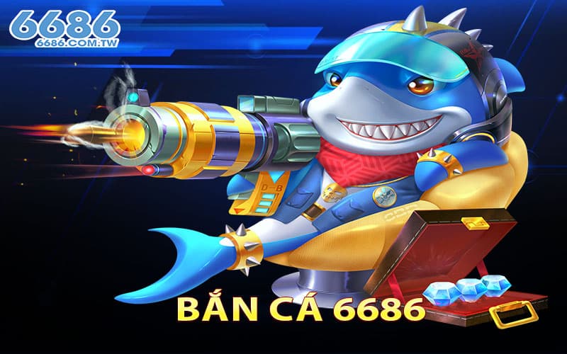 Bắn Cá 6686