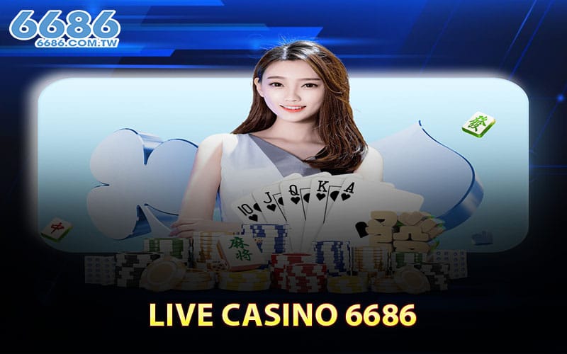 Live Casino 6686